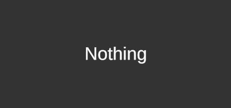 奇葩好评游戏《Nothing》免费登陆Steam